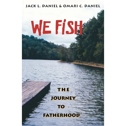 We Fish: The Journey to Fatherhood - Paperback