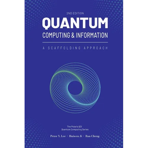 Quantum Computing and Information: A Scaffolding Approach (2e)