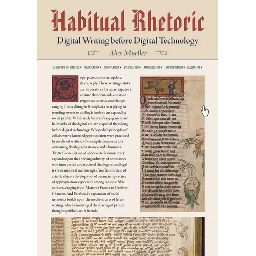 Habitual Rhetoric: Digital Writing Before Digital Technology - Hardcover