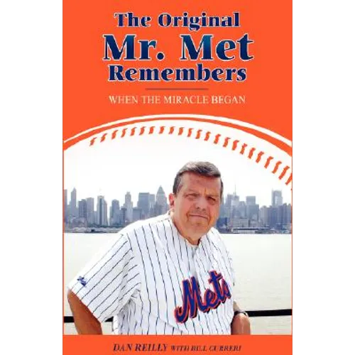 The Original Mr. Met Remembers: When the Miracle Began - Paperback