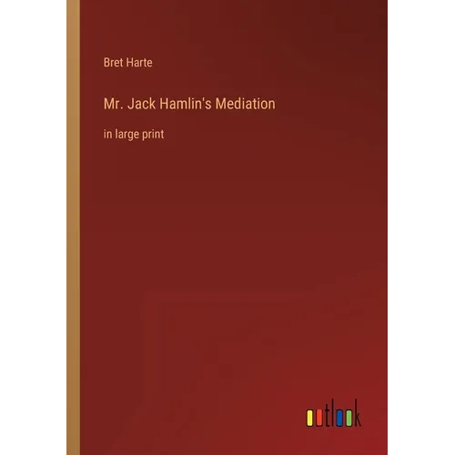 Mr. Jack Hamlin's Mediation: in large print - Paperback