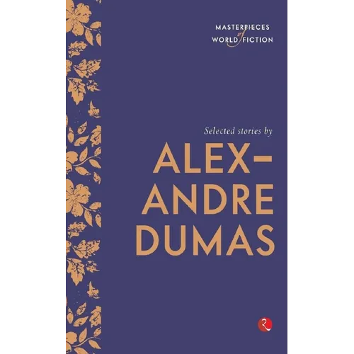 Selected Stories by Alexandre Dumas (Masterpieces of World Fiction) - Paperback