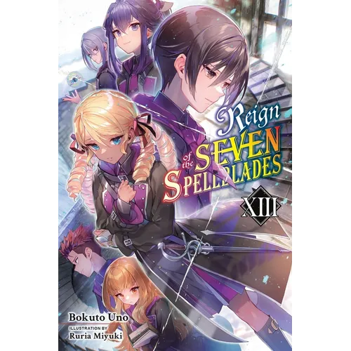 Reign of the Seven Spellblades, Vol. 13 (Light Novel) - Paperback