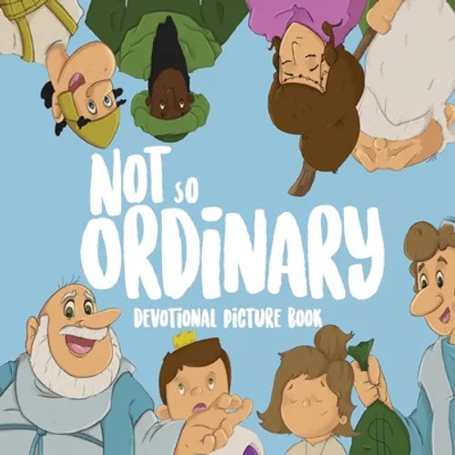 Not So Ordinary: Devotional Picture Book - Paperback