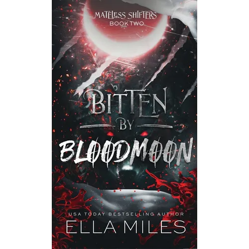 Bitten by Bloodmoon - Hardcover