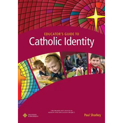 Educator's Guide to Catholic Identity - Paperback
