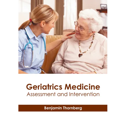 Geriatrics Medicine: Assessment and Intervention - Hardcover
