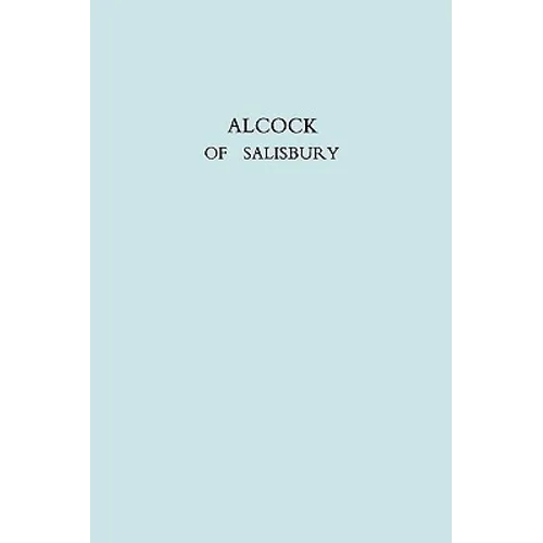 Alcock of Salisbury. [Sir Walter Galpin Alcock, 1861-1947, Organist of Salisbury Cathedral]. (Facsimile reprint) - Paperback