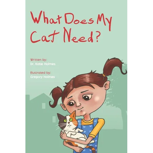What Does My Cat Need? - Paperback