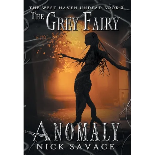The Grey Fairy Anomaly - Hardcover