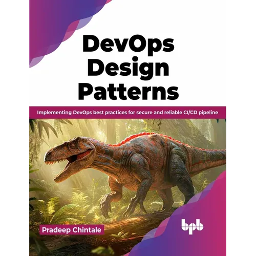 Devops Design Pattern: Implementing Devops Best Practices for Secure and Reliable CI/CD Pipeline - Paperback