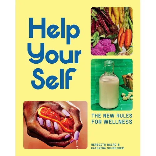 Help Your Self: The New Rules for Wellness - Hardcover