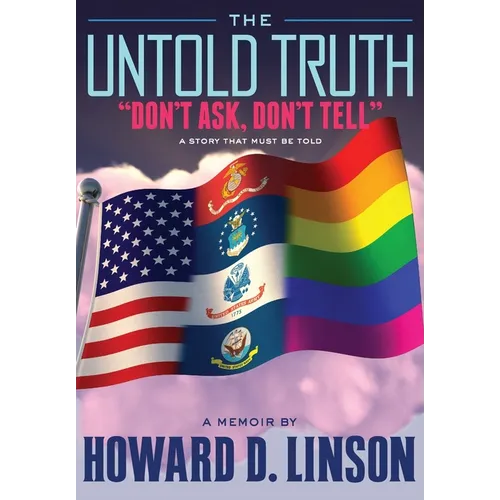 The Untold Truth Don't Ask, Don't Tell - Hardcover