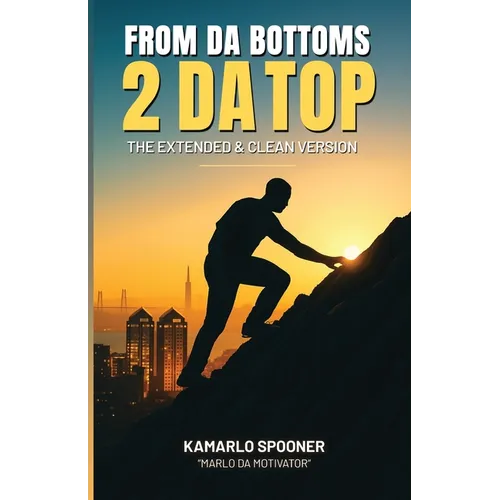 From Da Bottoms 2 Da Top: The Extended & Clean Version - Paperback