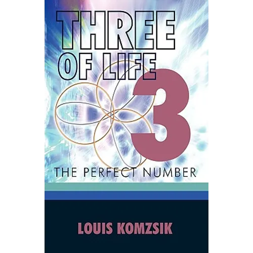 Three of Life: The Perfect Number - Paperback