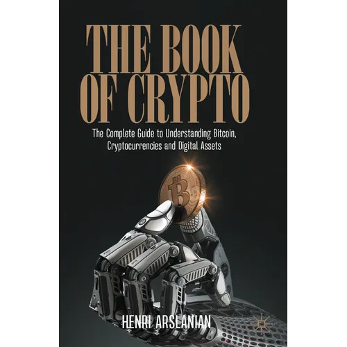 The Book of Crypto: The Complete Guide to Understanding Bitcoin, Cryptocurrencies and Digital Assets - Paperback