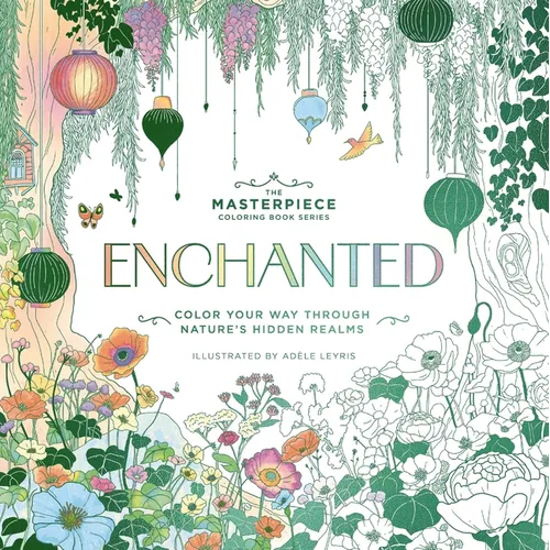 Enchanted: Color Your Way Through Nature's Hidden Gems - Paperback