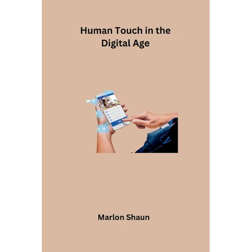 Human Touch in the Digital Age - Paperback
