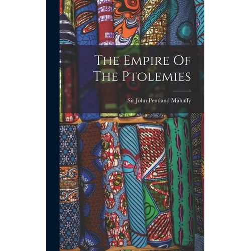 The Empire Of The Ptolemies - Hardcover