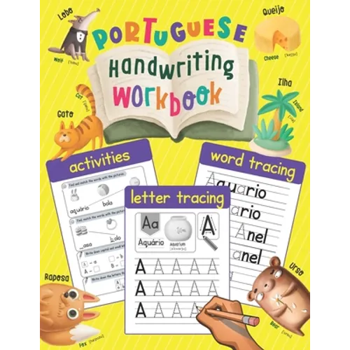 Portuguese Handwriting Workbook: Trace & Learn Portuguese Letters and Words (Lots of New Portuguese Words with Illustrations, Translation, and Pronunc - Paperback