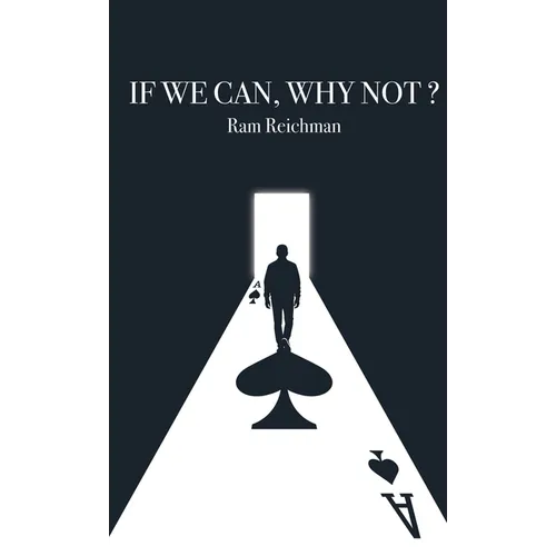 If We Can, Why Not ? - Hardcover