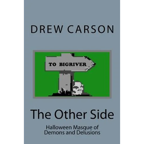 The Other Side: Halloween Masque of Demons and Delusions - Paperback