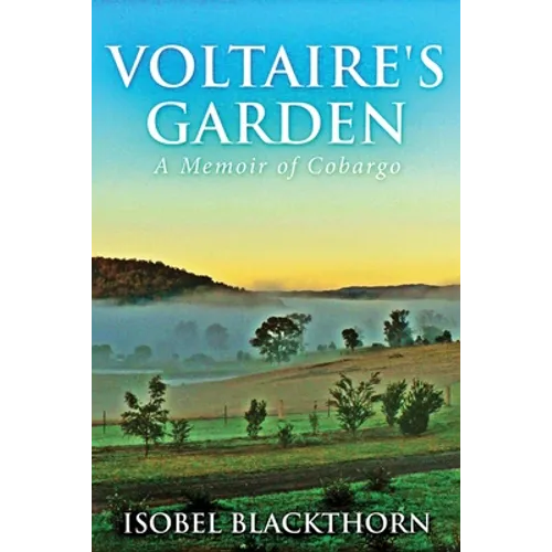 Voltaire's Garden: A Memoir Of Cobargo - Paperback