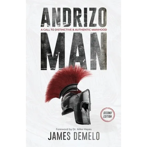Andrizo Man: A Call To Distinctive & Authentic Manhood - Paperback