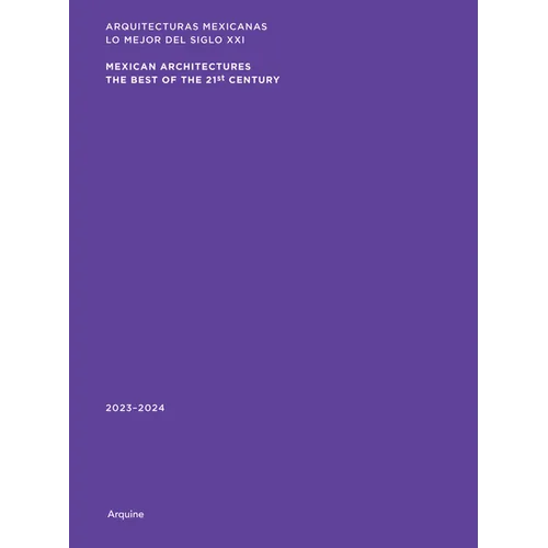 Mexican Architectures: 2023-2024: The Best of the 21st Century - Paperback
