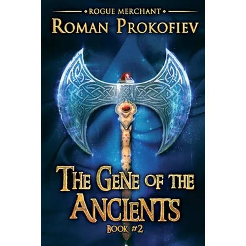 The Gene of the Ancients (Rogue Merchant Book #2): LitRPG Series - Paperback