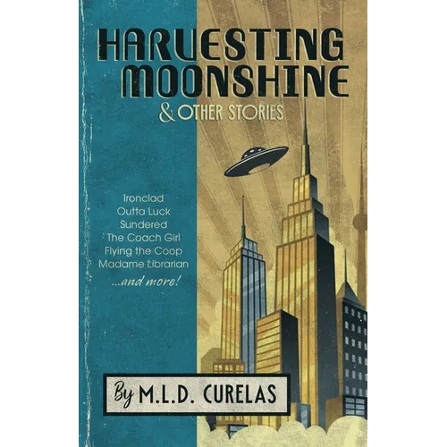 Harvesting Moonshine and Other Stories - Paperback