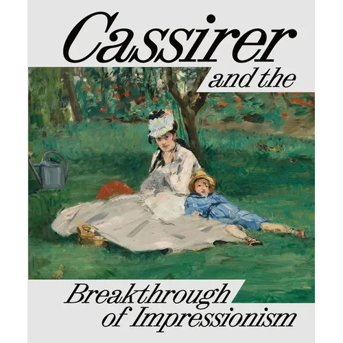 Cassirer and the Breakthrough of Impressionism - Hardcover