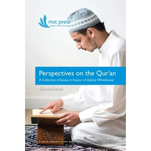 Perspectives on the Qur'an: A Collection of Essays in honour of Aubrey Whitehouse - Paperback