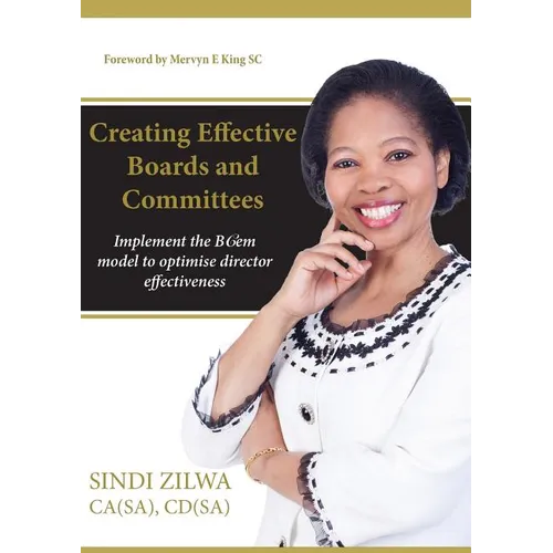 Creating Effective Boards and Commities: Implement the BCem model to optimise director effectiveness - Paperback