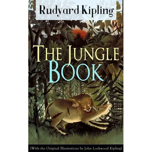 The Jungle Book (with the Original Illustrations by John Lockwood Kipling): Classic of Children's Literature from One of the Most Popular Writers in E - Paperback