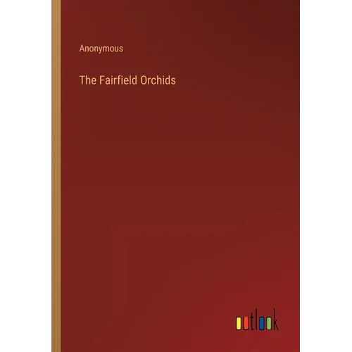 The Fairfield Orchids - Paperback