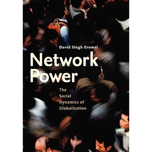Network Power: The Social Dynamics of Globalization - Paperback
