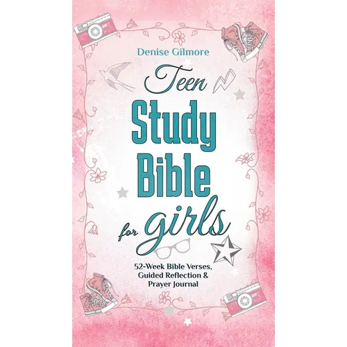 Teen Study Bible for Girls: 52-Week Bible Verses, Guided Reflection and Prayer Journal - Hardcover