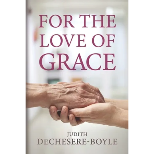 For the Love of Grace - Paperback