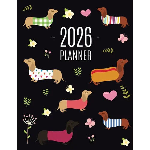 Dachshund Planner 2026: Funny Dog Monthly Agenda January-December Organizer (12 Months) Cute Puppy Scheduler with Flowers & Pretty Pink Hearts - Paperback