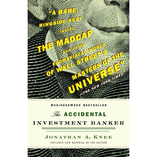 The Accidental Investment Banker: Inside the Decade That Transformed Wall Street - Paperback
