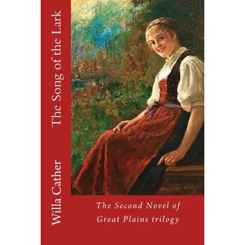 The Song of the Lark - Paperback