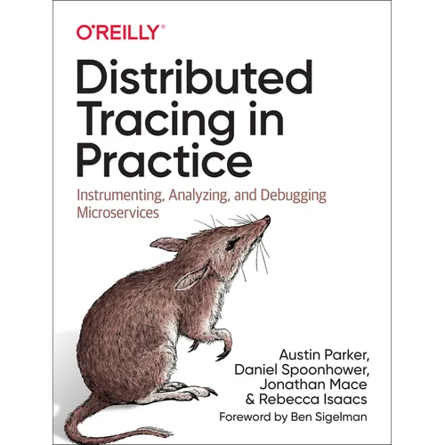 Distributed Tracing in Practice: Instrumenting, Analyzing, and Debugging Microservices - Paperback