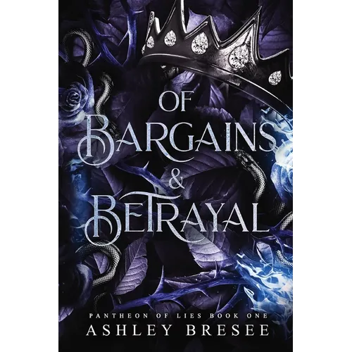 Of Bargains & Betrayal: An Epic Fae Romantasy - Paperback
