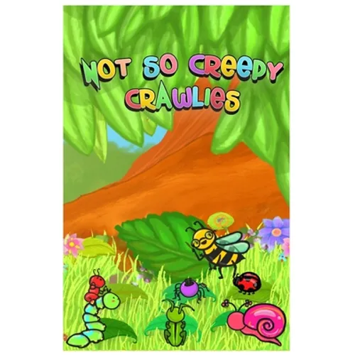 Not So Creepy Crawlies - Paperback
