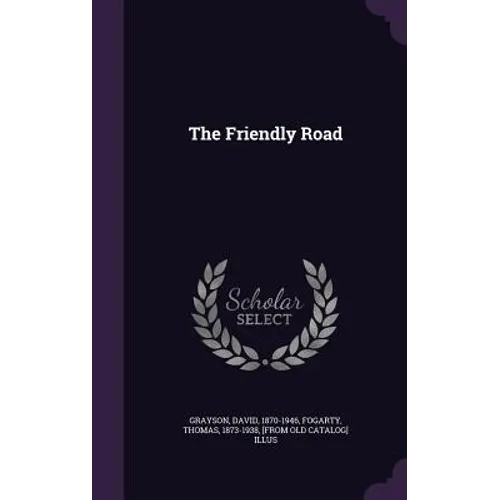The Friendly Road - Hardcover