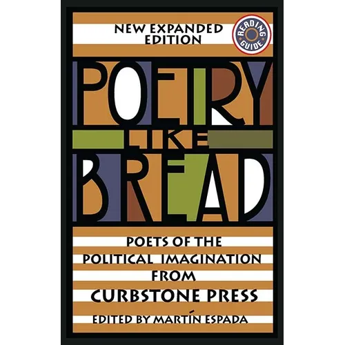 Poetry Like Bread: Poets of the Political Imagination - Paperback