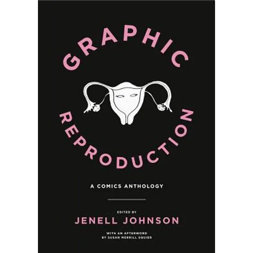 Graphic Reproduction: A Comics Anthology - Paperback