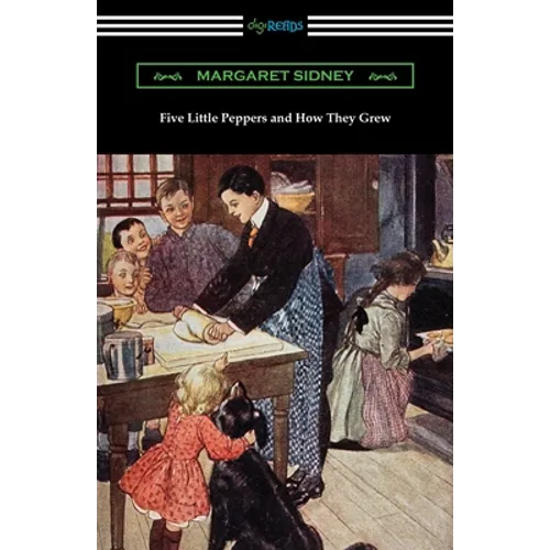 Five Little Peppers and How They Grew - Paperback