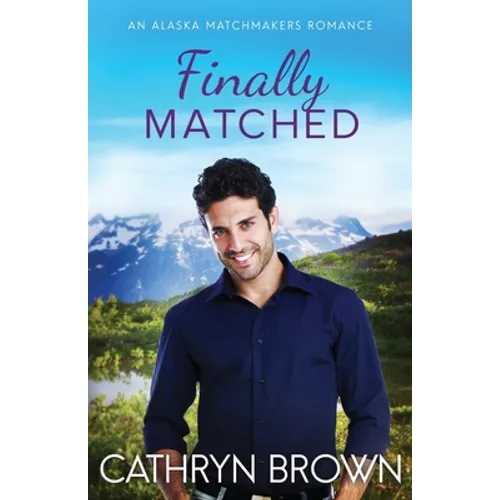 Finally Matched: A clean second chance romance - Paperback